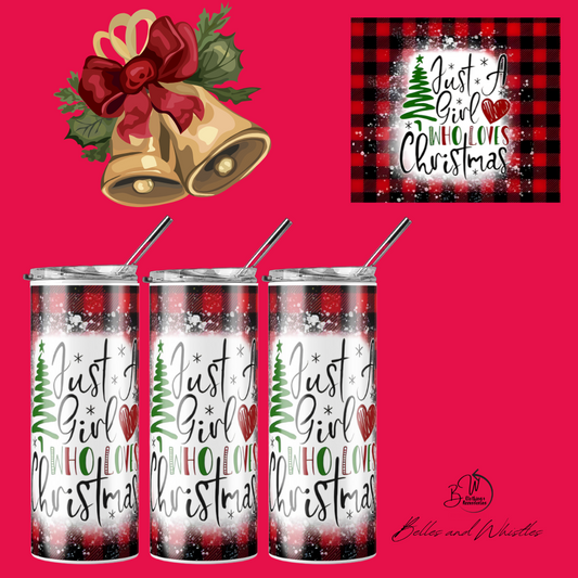 Christmas skinny tumbler - Just a girl who loves Christmas