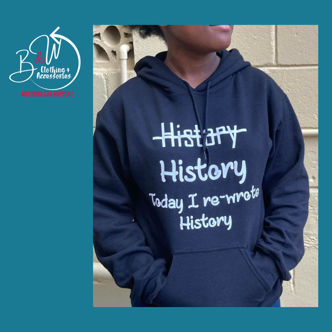 Hoodie Today I re-write History